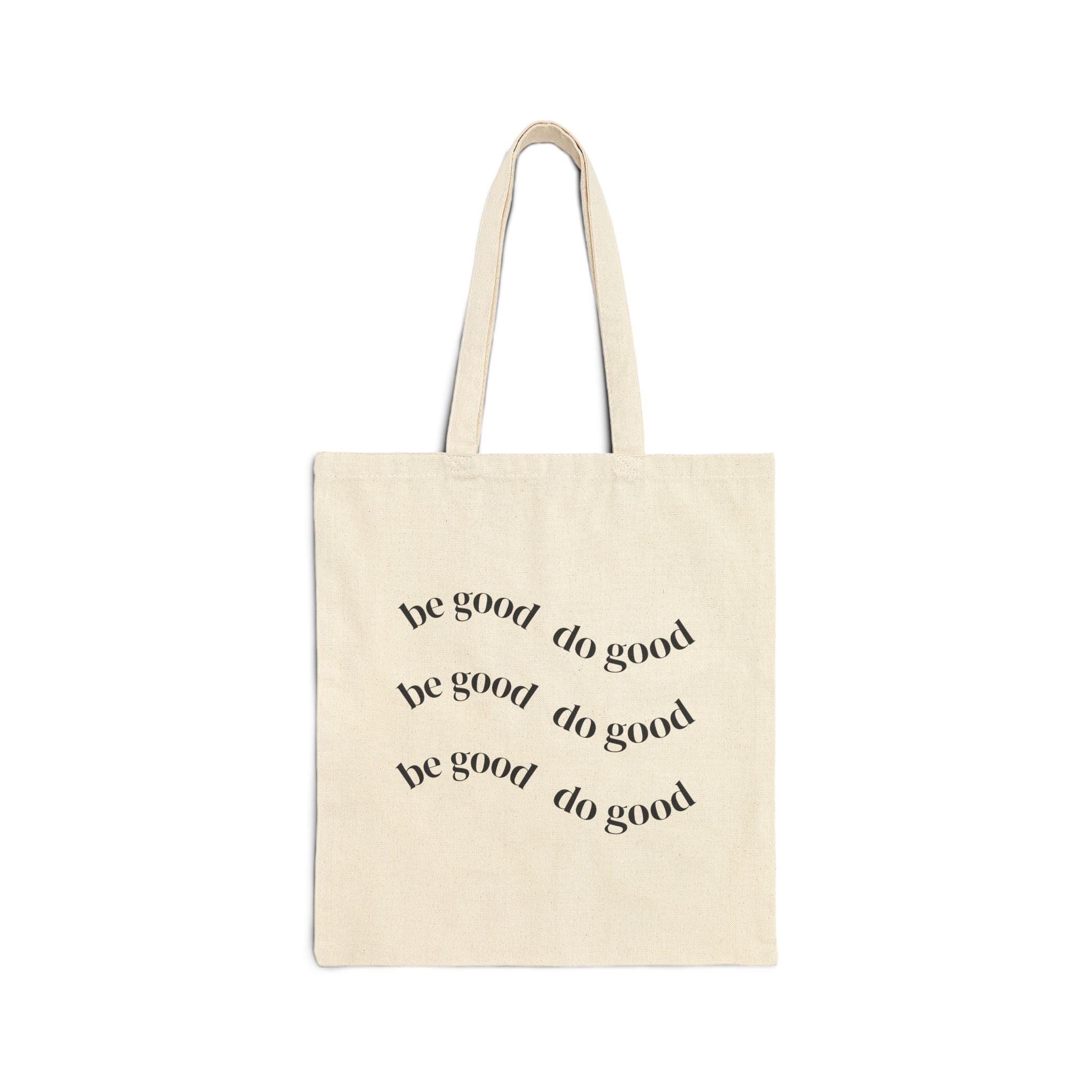 Canvas Tote Bag — “Be Good Do Good” Minimalist Eco-Friendly Grocery & Everyday Tote
