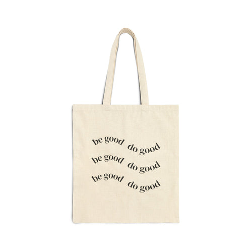 Canvas Tote Bag — “Be Good Do Good” Minimalist Eco-Friendly Grocery & Everyday Tote